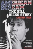 American Scream: The Bill Hicks Story: Cynthia True