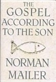 The Gospel According to the Son: Norman Mailer