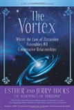 The Vortex: Esther Hicks and Jerry Hicks