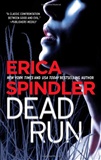 Dead Run: Erica Spindler