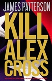 Kill Alex Cross James Patterson Book