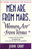 Men Are from Mars Women Are from Venus A Practical Guide for Improving Communication and Getting John Gray Book