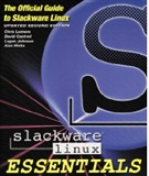 Slackware Essientials: Alan Hicks, Chris Lumens, David Cantrell, Logan Johnson