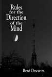 Rules of the Direction of Mind: René Descartes