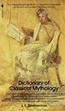 The Dictionary of Classical Mythology: John Edward Zimmerman