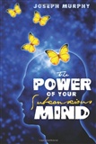 The power of your subconscious mind: Dr. Joseph Murphy