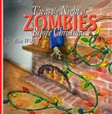 T'was the night of Zombies before Christmas: Alex Willis