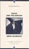 Death and the Dervish: Meša Selimovic