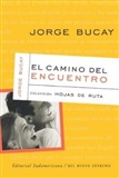 The Meeting Road (El Camino del Encuentro): Jorge Bucay
