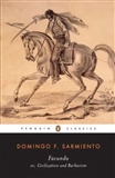 Facundo or Civilization and Barbarism: Sarmiento