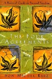 The Four Agreements: Don Miguel Ruiz