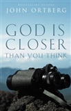 God is Closer Than You Think: John Ortberg