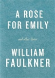 A Rose For Emily: William Faulkner