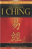 The Complete I Ching 10th Anniversary Edition The Definitive Translation by Taoist Master Alfred Hu Taoist Master Alfred Hua