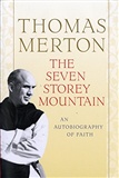 The Seven Story Mountain: Thomas Merton