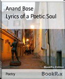 Lyrics of a poetic soul: Anand Bose