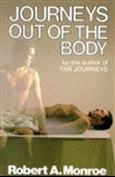 Journeys Out of the Body: Robert A. Monroe