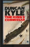 The King's Commissar: Duncan Kyle