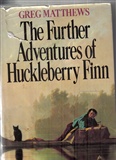 The Further Adventures of Huckleberry Finn: Greg Matthews
