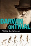 Darwin On Trial: Phillip Johnson
