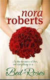 Bed of Roses: Nora Roberts