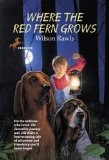 Where The Red Fern Grows: Wilson Rawls