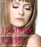 Jemma Kidd Make-up Masterclass: Beauty Bible of Professional Techniques and Wearable Looks: Jemma Kidd