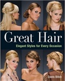 Great Hair: Elegant Styles for Every Occasion: Davis Biton