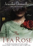 The Tea Rose: Jennifer Donnelly