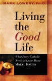 Living the good life: Mark lowerly, Ph.D