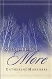 Something More: Catherine Marshall