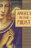 Angels In Our Midst: the Editors of Guideposts