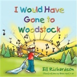 I Would Have Gone to Woodstock: Bill Richardson