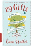 29 Gifts: How a Month of Giving Can Change Your Life: Cami Walker
