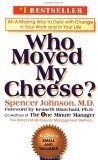 Who Moved My Cheese?: Spencer Johnson