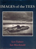 Images of the Tees: Len Tabner and Ian MacDonald