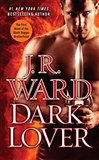 Dark Lover: J R Ward