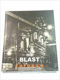 The Blast Furnace Ian Macdonald