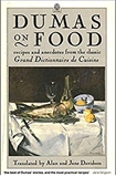 Dumas on Food Alexandre Dumas