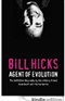 Bill Hicks Agent of Evolution Kevin Booth Book