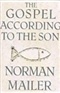 The Gospel According to the Son Norman Mailer Book