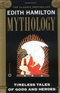 Mythology Timeless Tales of Gods and Heroes Edith Hamilton Book