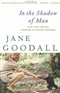 In The Shadow Of Man Jane Goodall Book
