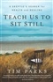 Teach us to Sit Still Tim Parks Book