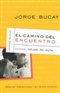 The Meeting Road El Camino del Encuentro Jorge Bucay Book