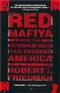 Red Mafiya How the Russian Mob Has Invaded America Robert I Friedman Book
