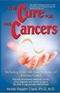 The Cure for All Cancers Hulda Regehr Clark Book