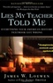 Lies My Teacher Told Me Everything Your American History Textbook Got Wrong James W Loewen Book