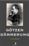 Twilight of the Idols Gtzen Dmmerung oder Wie man mit dem Hammer philosophiert Friedrich Nietzsche Book