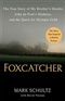 Foxcatcher The True Story of My Brothers Murder Mark Schultz Book